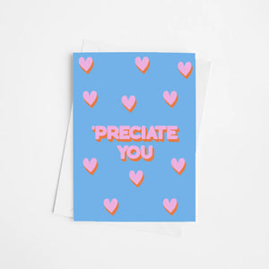 Preciate You | Greetings Card