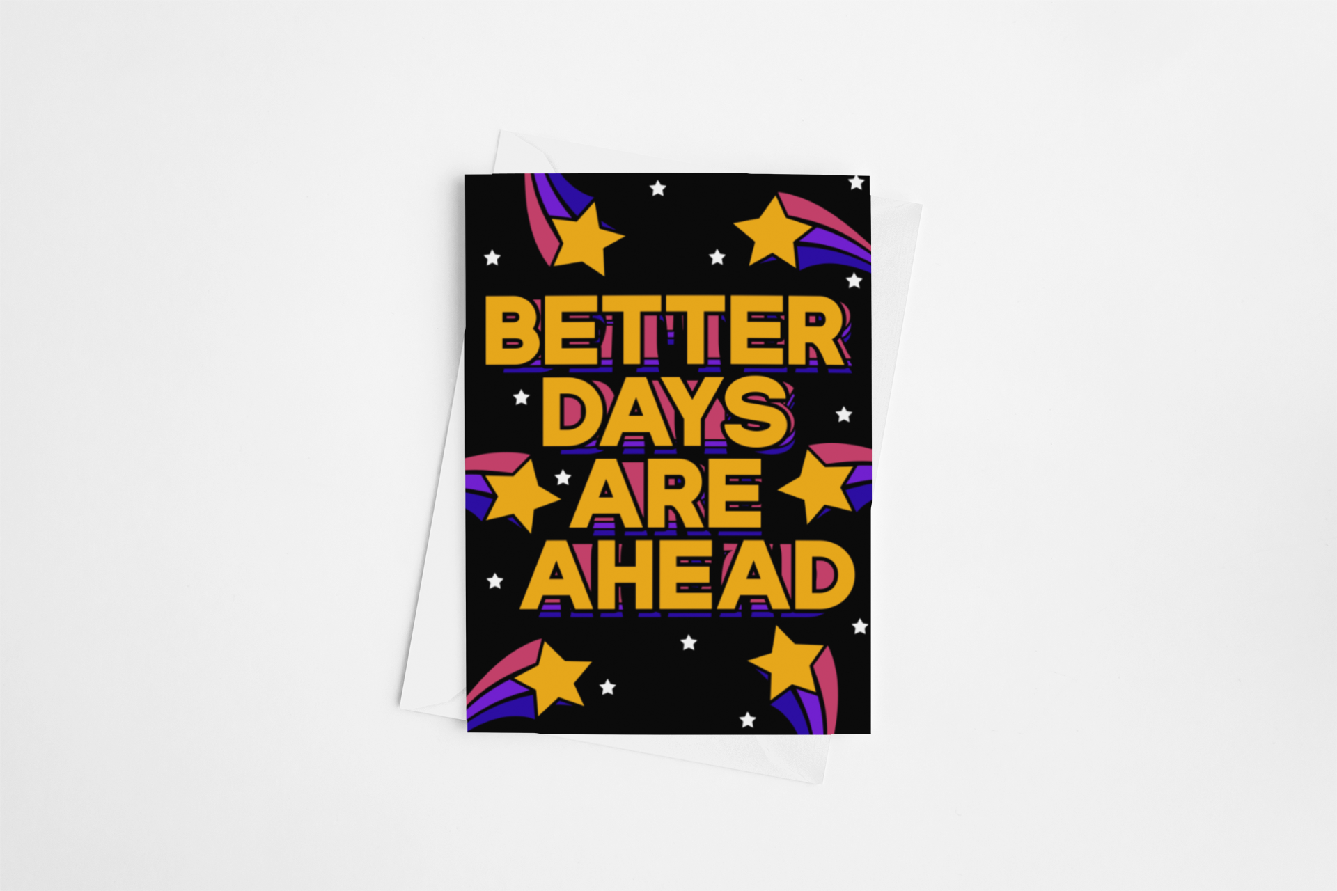 Better Days Are Ahead | Greetings Card