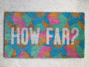 HOW FAR? | Welcome Mat | Coir Door Mat | House warming gift