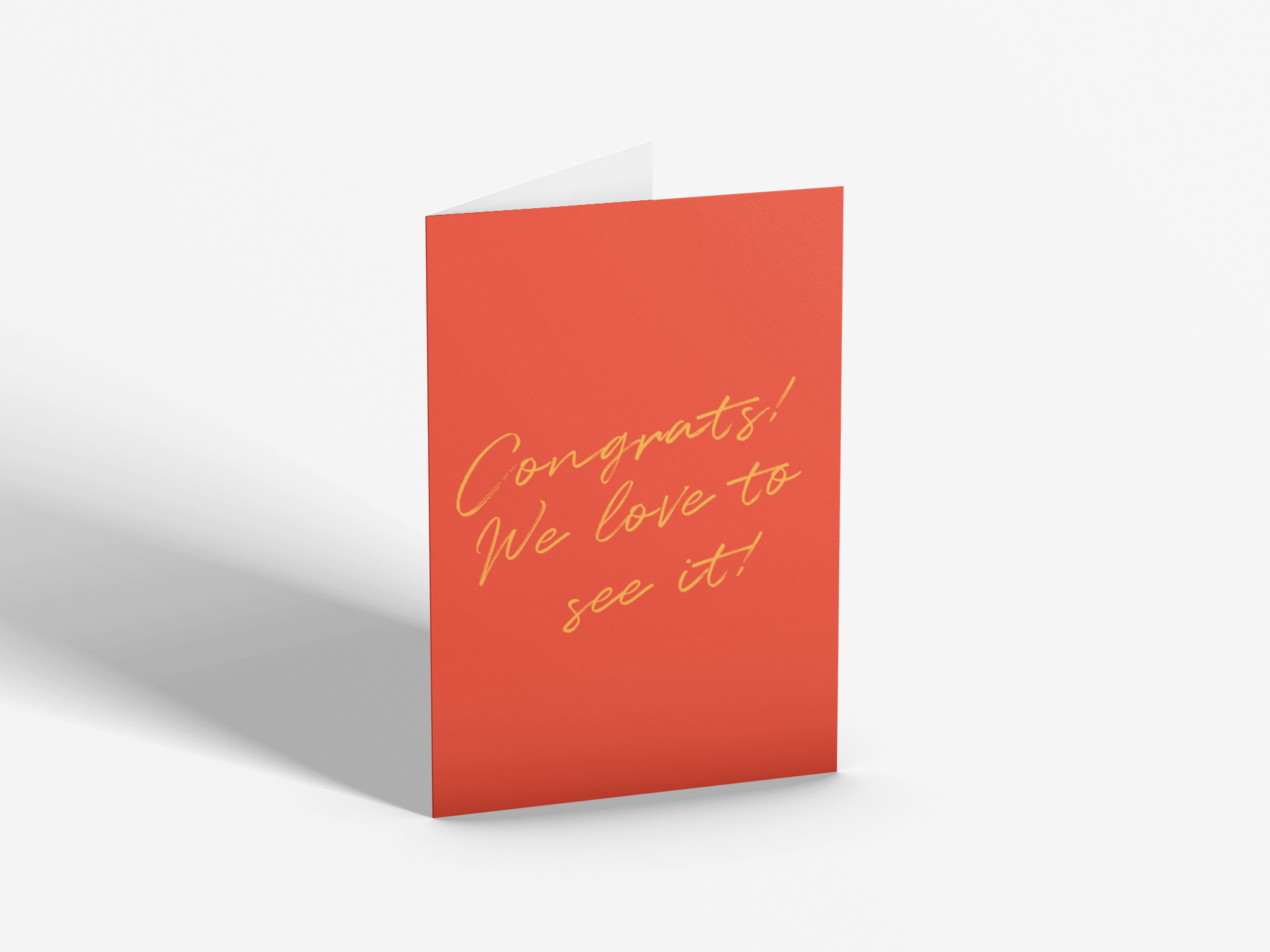 Congrats! We Love To See It | Greetings Card