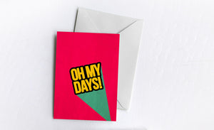 Oh My Days | Greetings Card