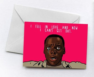 Can't Get Out | Valentine's Card