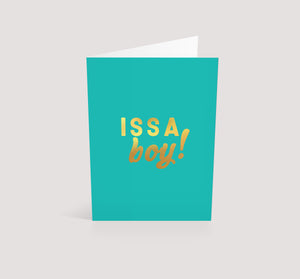 Issa Boy! | Greetings Card