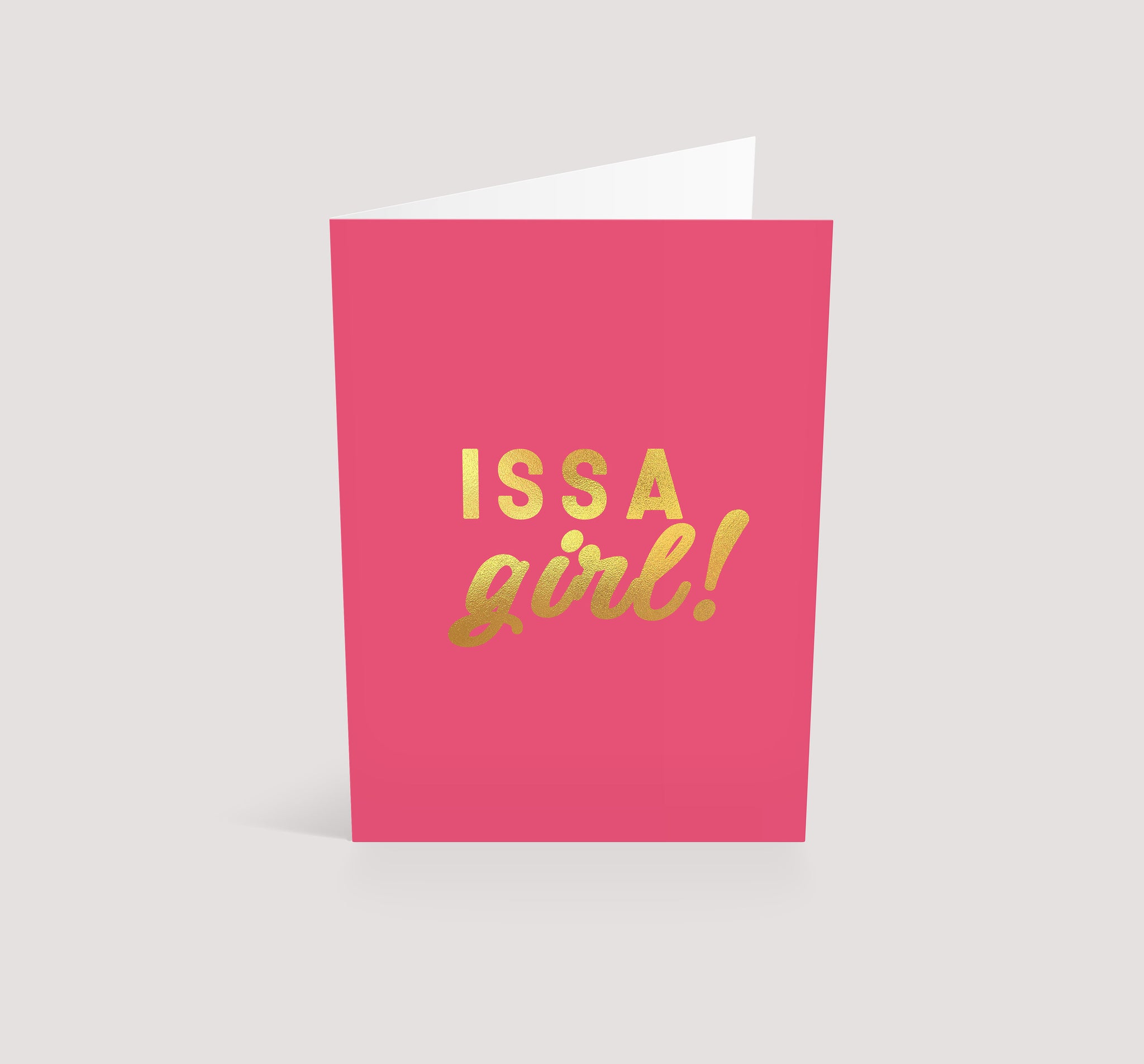 Issa Girl! | Greetings Card