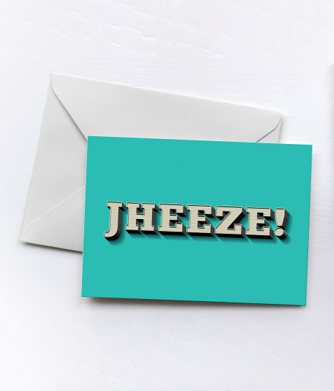 JHEEZE! | Greetings Card