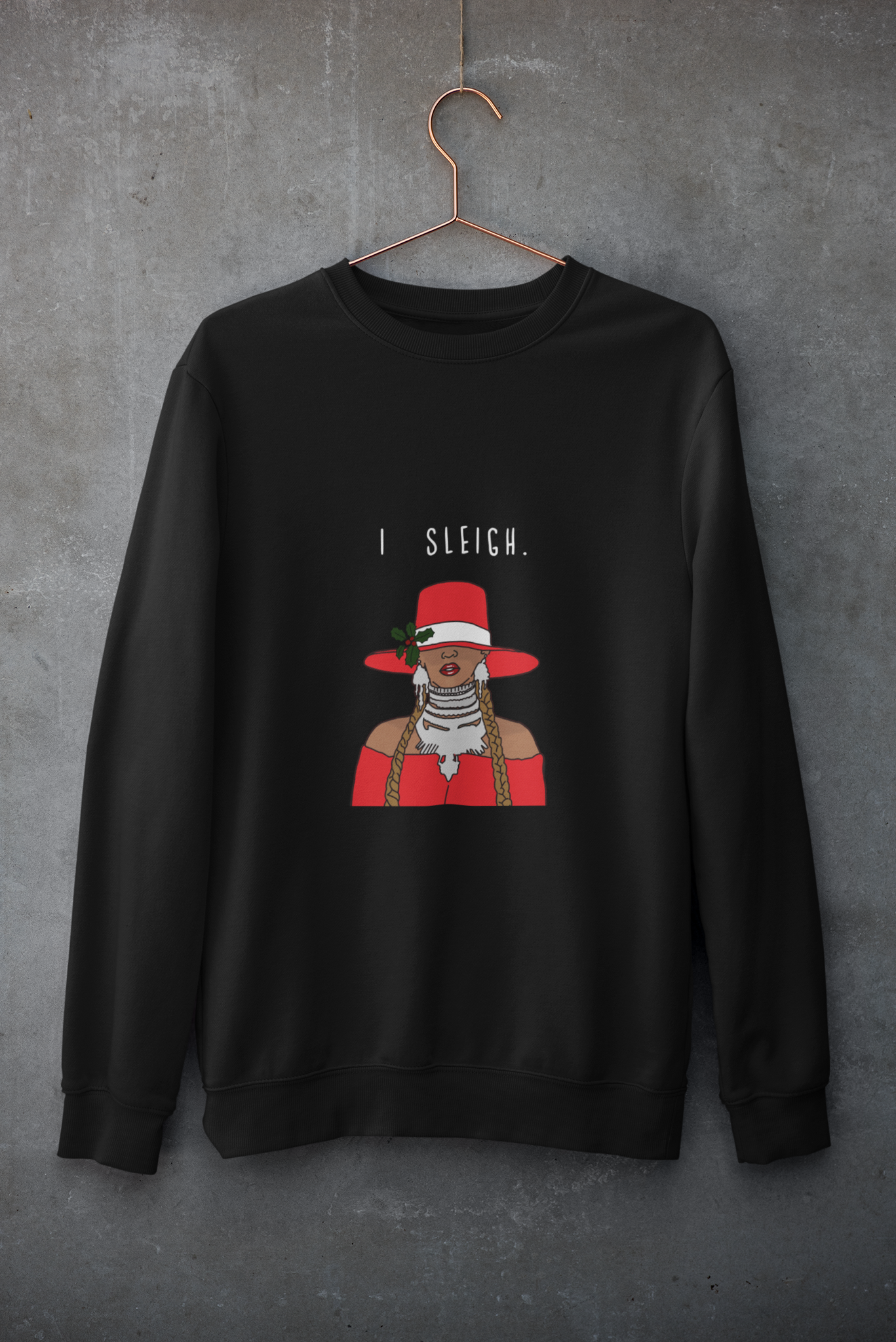 I Sleigh Christmas Jumper | Bey-Inspired | Limited Edition | Unisex